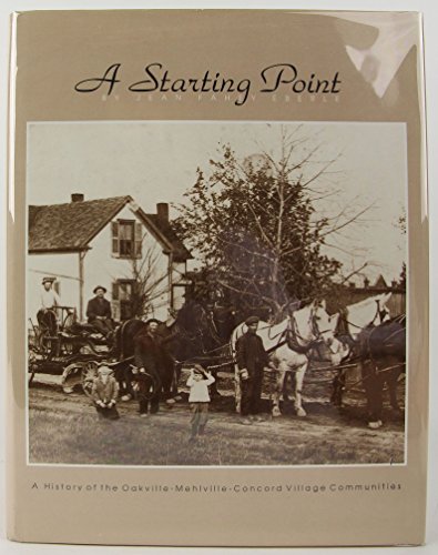 Imagen de archivo de A Starting Point : A history of the Oakville-Mehlville-concord Village Communities a la venta por GoldenDragon