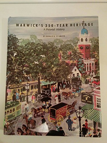 Stock image for Warwick's 350-Year Heritage: A Pictorial History for sale by Montana Book Company