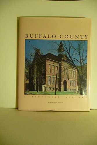 Imagen de archivo de Buffalo County: A Pictorial History [Wisconsin] a la venta por Craig Hokenson Bookseller