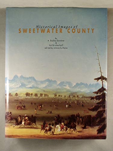 Beispielbild fr Historical Images of Sweetwater County zum Verkauf von ThriftBooks-Atlanta