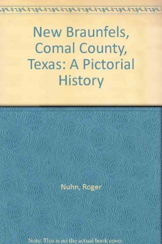 Stock image for New Braunfels, Comal County, Texas for sale by Library House Internet Sales