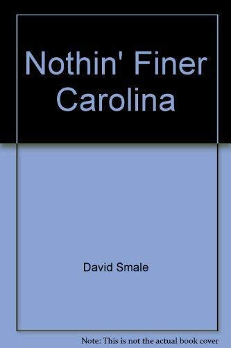Stock image for Nothin' Finer Carolina: The History of the University of North Carolina Women's Soccer for sale by ThriftBooks-Atlanta