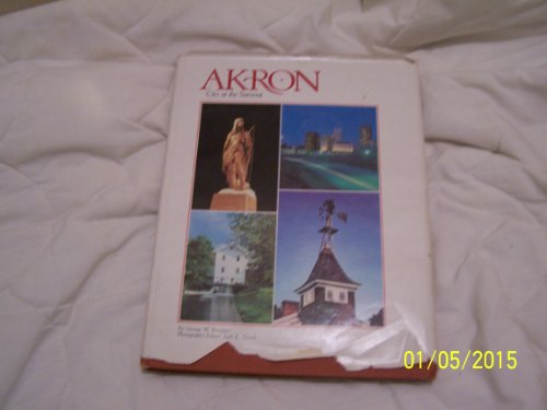 Akron: City at the Summit (9780898658934) by Knepper, George W.