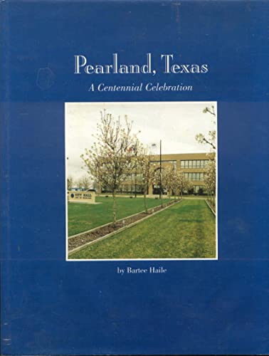 9780898659092: Pearland, Texas: A Centennial Celebration