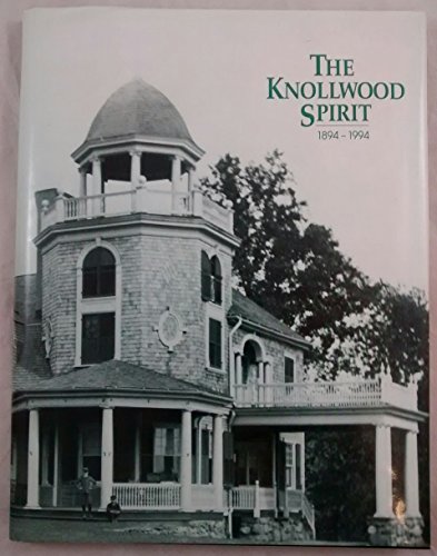Imagen de archivo de The Knollwood Spirit, 1894-1994 a la venta por ThriftBooks-Atlanta