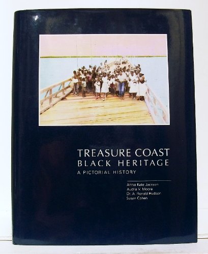 Treasure Coast Black Heritage: A Pictorial History