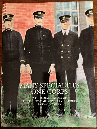 Stock image for Many Specialties, One Corps: A Pictorial History of the Medical Services Sic Corps for sale by GF Books, Inc.