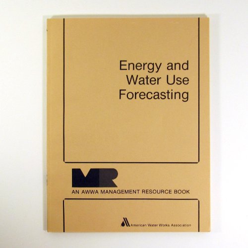 Energy and Water Use Forecasting (9780898672367) by American Water Works Association