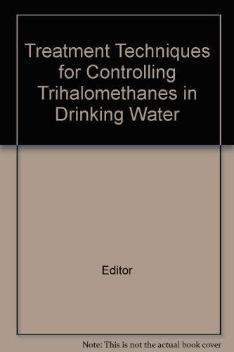 Treatment Techniques for Controlling Trihalomethanes in Drinking Water
