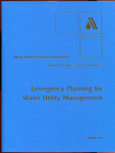 Beispielbild fr Emergency Planning for Water Utility Management (M19 Awwa Manuals) zum Verkauf von Reuseabook