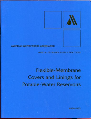 Imagen de archivo de Flexible-membrane covers and linings for potable-water reservoirs (AWWA manual) a la venta por Reuseabook