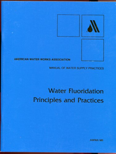 9780898674354: Water Fluoridation Principles and Practices (M4)