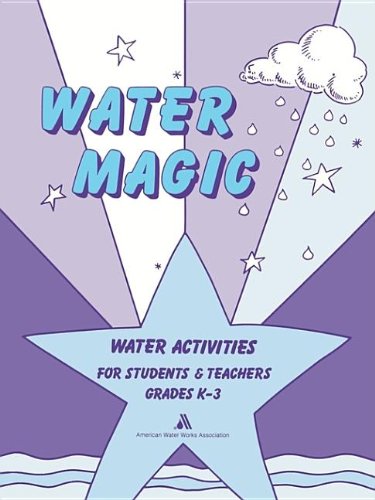 Beispielbild fr Water Magic Water Activities for Students & Teachers zum Verkauf von Bank of Books