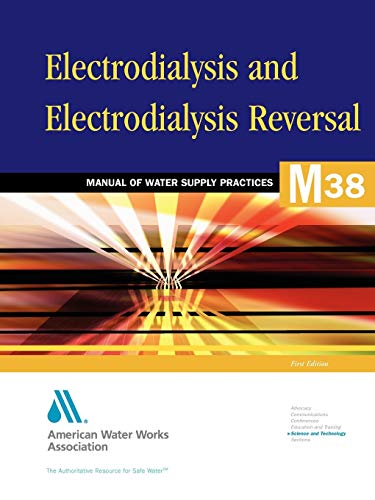 9780898677683: M38 Electrodialysis and Electrodialysis Reversal (Manual of Water Supply Practices)