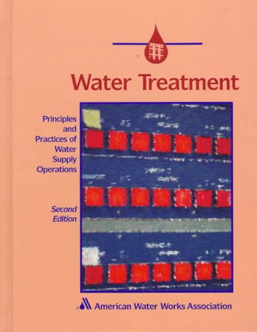 Imagen de archivo de Water Treatment (Principles and Practices of Water Supply Operations) a la venta por BooksRun