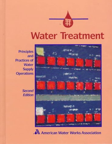 9780898677898: Water Treatment, Second Edition (Principles and Practices of Water Supply Operations)