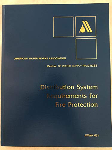 Distribution System Requirements for Fire Protection (Awwa Manual, M31) (9780898679359) by AWWA (American Water Works Association)