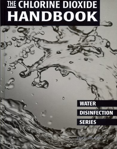 The Chlorine Dioxide Handbook: Water Disinfection Series