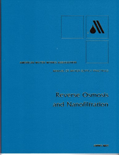 9780898679786: Reverse Osmosis and Nanofiltration (M46) (American Water Works Association Manual)
