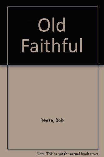 Old Faithful (9780898681673) by Bob Reese