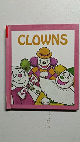 Clowns: 10 Words (Ten Word Books) (9780898682878) by Gill, Janie Spaht; Reese, Bob