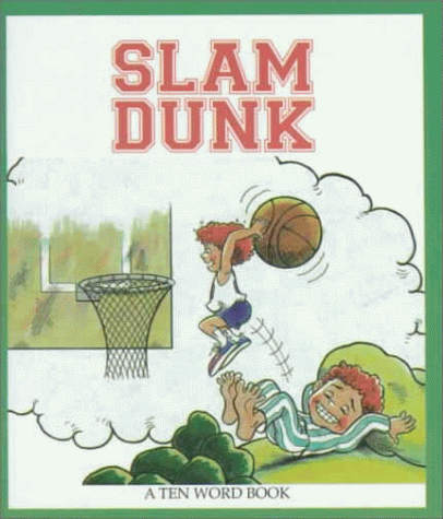 Slam Dunk (Ten Word Books) (9780898682885) by Gill, Janie Spaht