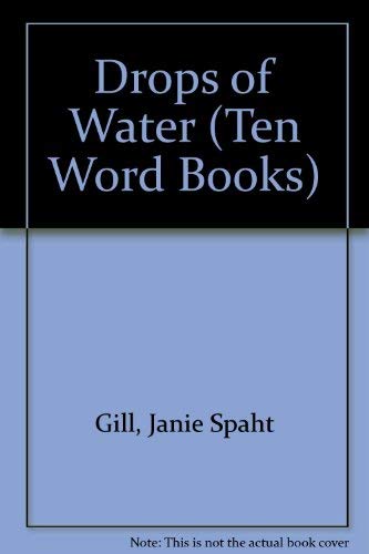 Drops of Water (Ten Word Books) (9780898682915) by Gill, Janie Spaht; Reese, Bob