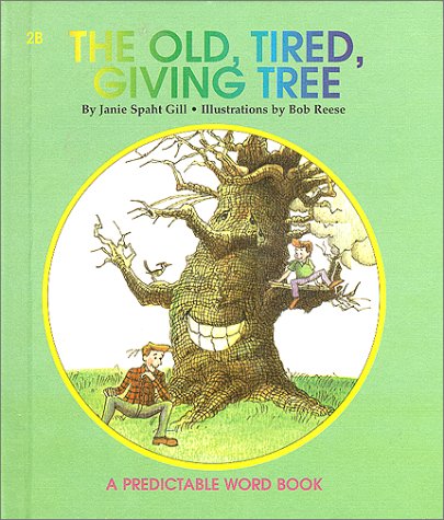 The Old, Tired, Giving Tree (9780898684438) by Gill, Janie Spaht