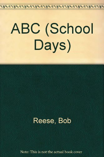 ABC (School Days) (9780898685886) by Reese, Bob