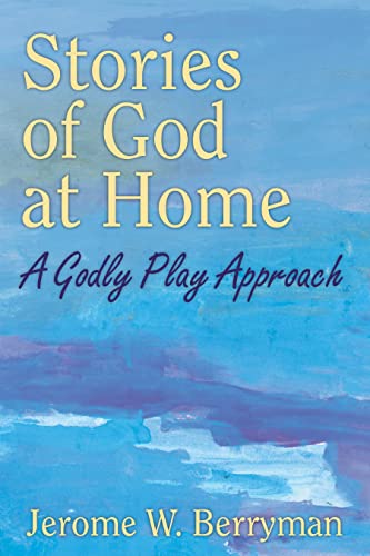 9780898690491: Stories of God at Home: A Godly Play Approach