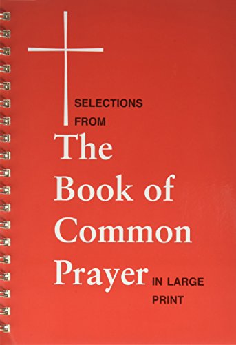 Selections from the Book of Common Prayer in Large Print (9780898690651) by Church Publishing