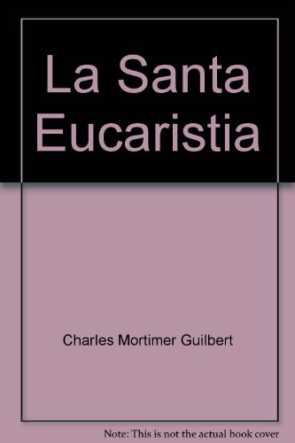 Beispielbild fr La Santa Eucaristia (De acuerdo al uso de la Iglesia Episcopal) zum Verkauf von Thomas Rightmyer