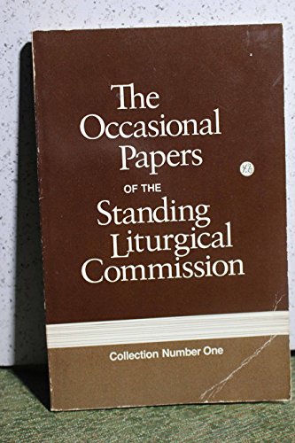 Imagen de archivo de The Occasional Papers of the Standing Liturgical Commission. Collection Number One a la venta por Bank of Books