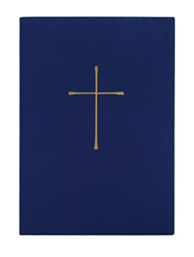 The Book of Common Prayer and Administration of the Sacraments and Other Rites and Ceremonies of ...