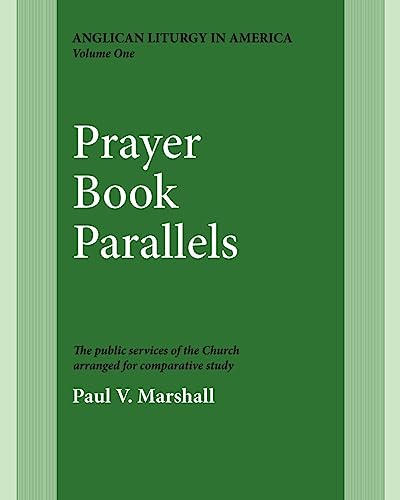 9780898691818: Prayer Book Parallels Volume 1: Vol I (Anglican Liturgy in America, 1)