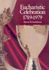 Imagen de archivo de Eucharistic Celebration 1789-1979 a la venta por Wonder Book