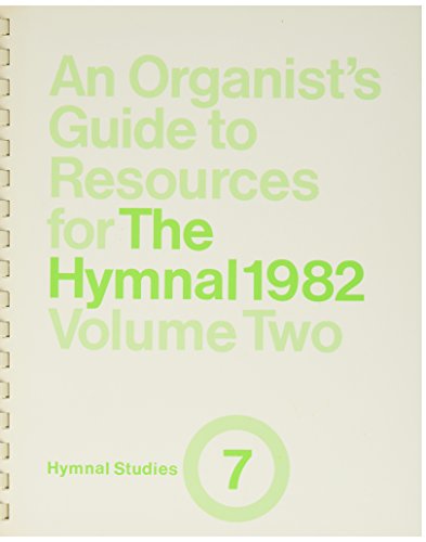 9780898691924: An Organist's Guide to Resources for the Hymnal, 1982 (Hymnal Studies, No. 7) (Volume 2)