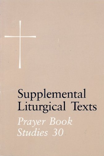 Stock image for Supplemental Liturgical Texts: Prayer Book Studies 30 for sale by HPB-Diamond