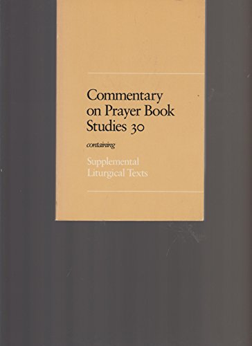 Beispielbild fr Commentary on Prayer Book Studies 30 containing Supplemental Liturgical Text zum Verkauf von Better World Books