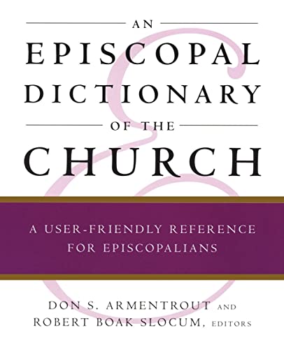 9780898692112: An Episcopal Dictionary of the Church: A User-Friendly Reference for Episcopalians