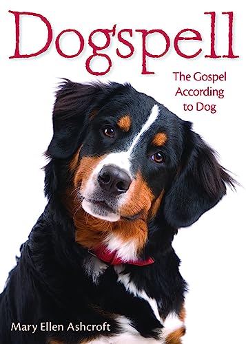 Stock image for Dogspell: The Gospel According to Dog for sale by ThriftBooks-Dallas