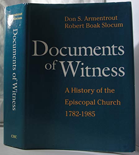9780898692372: Documents of Witness: A History of the Episcopal Church 1782-1985