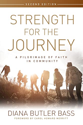 Stock image for Strength for the Journey, Second Edition: A Pilgrimage of Faith in Community for sale by KuleliBooks