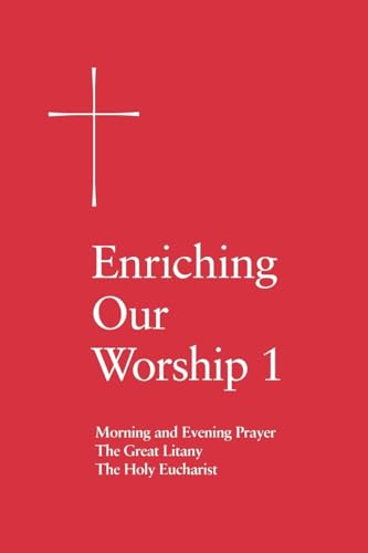 Beispielbild fr Enriching Our Worship 1: Morning and Evening Prayer, The Great Litany, and The Holy Eucharist zum Verkauf von HPB-Ruby