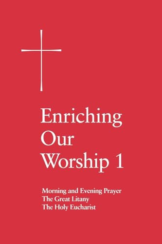 9780898692754: Enriching Our Worship 1: Morning and Evening Prayer, The Great Litany, and The Holy Eucharist