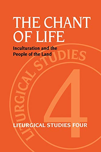 Beispielbild fr The Chant of Life: Inculturation and the People of the Land (Liturgical Studies (Standing Commission on Liturgy and Music, Episcopal Church, No. 4) zum Verkauf von BooksRun