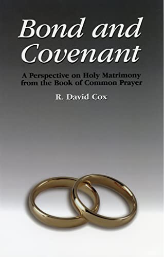 9780898693270: Bond and Covenant: A Perspective on Holy Matrimony from the Book of Common Prayer