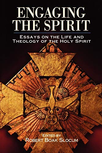 Stock image for Engaging the Spirit : Essays on the Life and Theology of the Holy Spirit for sale by Better World Books: West