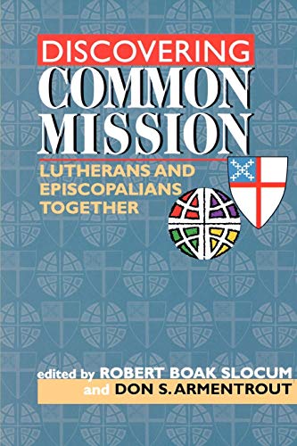 Beispielbild fr Discovering Common Mission Lutherans and Episcopalians Together zum Verkauf von Frenchboro Books