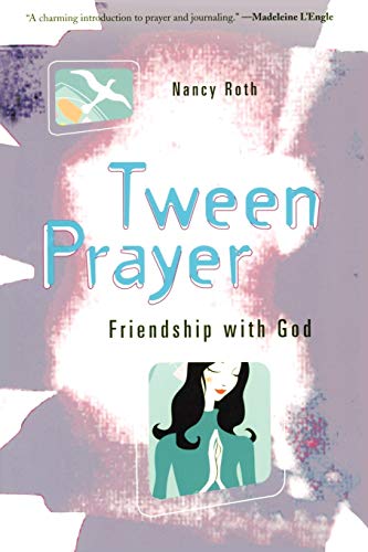 Imagen de archivo de Tween Prayer : Friendship with God a la venta por Tall Stories BA